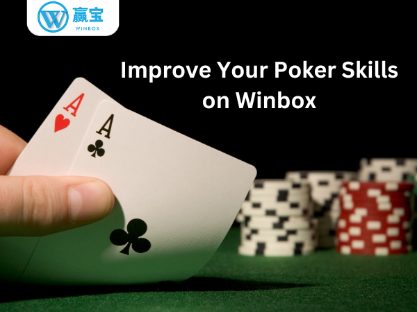 Improve Your Poker Skills on Winbox