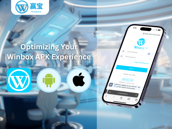 Optimizing Your Winbox APK Experience