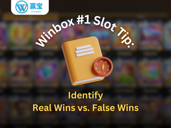 winbox slot tip real wins vs false wins